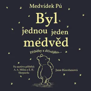 Medvídek Pú: Byl jednou jeden medvěd - Jane Riordanová - audiokniha