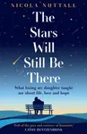 The Stars Will Still Be There - Nicola Nuttall