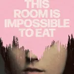 This Room Is Impossible to Eat - Nicol Hochholczerová
