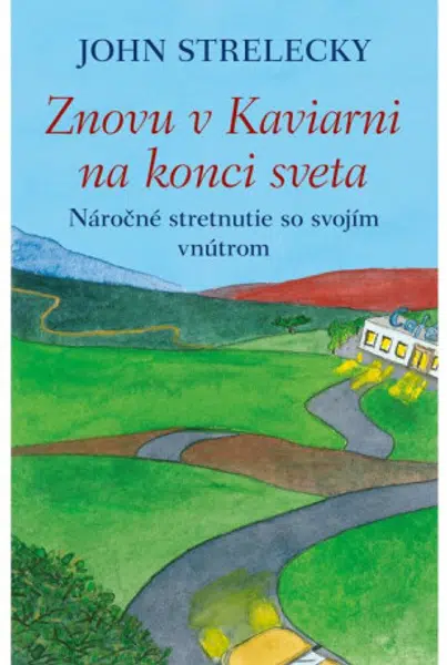 Znovu v Kaviarni na konci sveta - John P. Strelecky