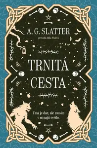 Trnitá cesta - A.G. Slatter