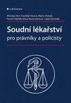 Soudní lékařství pro právníky a policisty - Miroslav Hirt, František Vavera, Klára Neureutterová, Martin Dobiáš, Tomáš Vojtíšek, Lukáš Hamerlík - e-kn