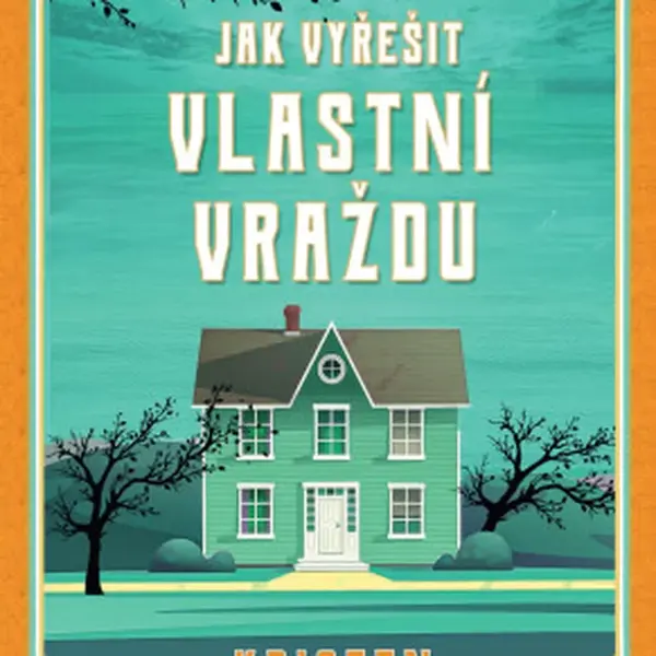 Jak vyřešit vlastní vraždu - Kristen Perrin