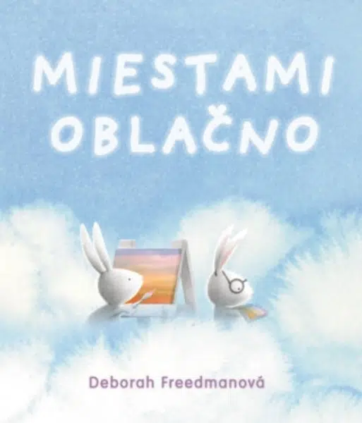 Miestami oblačno - Deborah Freedman