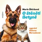 O štěněti Betyně - Marie Štěrbová - audiokniha
