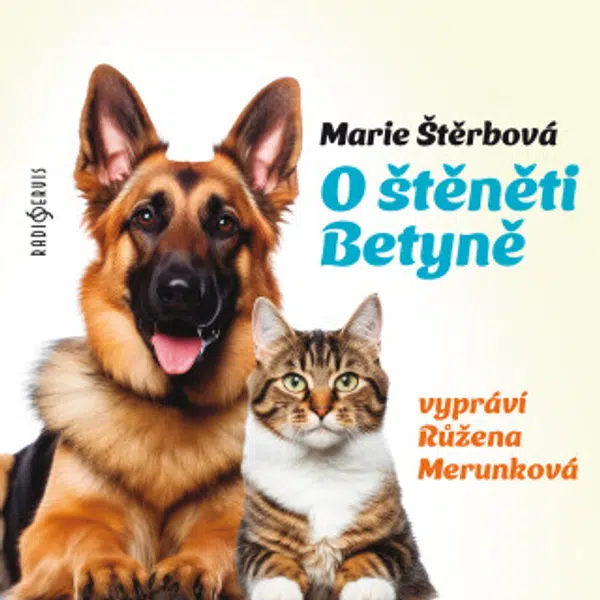 O štěněti Betyně - Růžena Merunková, Marie Štěrbová - audiokniha