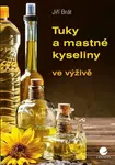 Tuky a mastné kyseliny ve výživě - Jiří Brát
