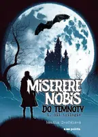 Miserere nobis - Do temnoty - Monika Dvořáková - e-kniha