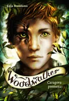 Woodwalker Caragova premena - Katja Brandisová
