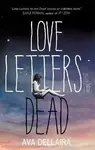 Love Letters to the Dead - Ava Dellaira
