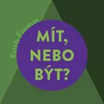 Mít, nebo být? - Erich Fromm - audiokniha