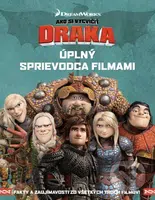 Ako si vycvičiť draka: Úplný sprievodca filmami (Fakty a zaujímavosti zo všetkých troch filmov!) - kniha z kategorie Beletrie pro děti