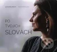 Lucia Bujnová (Madamebujna): Po Tvojich slovách - Lucia Bujnová