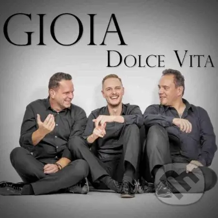 Gioia: Dolce Vita - Gioia
