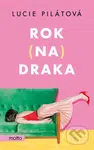 Rok na draka - Lucie Pilátová - kniha z kategorie Beletrie