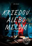 Kriedou alebo mečom - Ján Gálik - kniha z kategorie Fantasy