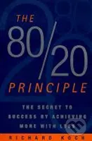 The 80/20 Principle: The Secret to Success by Achieving More with Less - kniha z kategorie Management