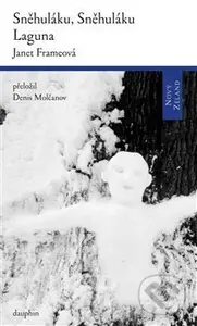 Sněhuláku, sněhuláku / Laguna - Janet Frame - kniha z kategorie Společenská beletrie