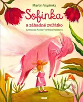 Sofinka a záhadné zvířátko - Martin Vopěnka, Aneta Františka Holasová (ilustrátor) - kniha z kategorie Beletrie pro děti