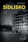 Sídlisko ((inšpirované skutočnou udalosťou)) - Monika Nagyová - kniha z kategorie Beletrie