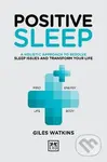 Positive Sleep (A holistic approach to resolve sleep issues and transform your life) - kniha z kategorie Psychologie