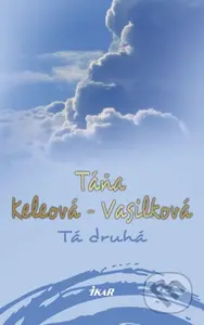 Tá druhá - Táňa Keleová-Vasilková - kniha z kategorie Společenská beletrie