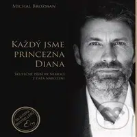 Každý jsme princezna Diana (Skutečné příběhy nemocí z data narození) - kniha z kategorie Psychologie
