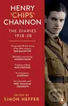 Henry ‘Chips’ Channon: The Diaries 1 (1918-38) - Chips Channon - kniha z kategorie Autobiografie