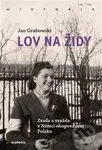 Lov na Židy (Zrada a vražda v Němci okupovaném Polsku) - kniha z kategorie 20. století