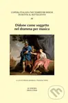 Didone come soggetto nel dramma per musica - Milada Jonášová, Tomislav Volek - kniha z kategorie Sborníky