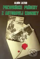 Poľovnícke príbehy z autorovej kroniky - Albín Latko - kniha z kategorie Beletrie