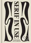 Serif In Use (Creative Typefaces and their Applications) - kniha z kategorie Grafický design