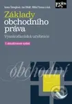 Základy obchodního práva - Ivana Štenglová, Jan Dědič, Milan Tomsa - kniha z kategorie Obchodní právo