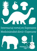 Medzinárodné slová v esperante (Internaciaj vortoj en Esperanto) - kniha z kategorie Jazykové učebnice a slovníky