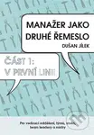 Manažer jako druhé řemeslo - V první linii (Pro vedoucí oddělení týmů, směn team leadery a mistry) - kniha z kategorie Management