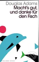 Macht's gut, und danke für den Fisch - Douglas Adams - kniha z kategorie Sci-fi a fantasy
