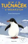 Tučňáček v nesnázích - Rachel Delahaye - kniha z kategorie Beletrie pro děti
