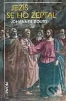 Ježíš se ho zeptal - Johannes Bours - kniha z kategorie Duchovní život