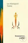 Kreutzerova sonáta - Lev Nikolajevič Tolstoj - kniha z kategorie Společenská beletrie