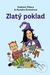 Zlatý poklad (alebo rozprávky o peniazoch, ktoré vaši rodičia nemohli poznať) - kniha z kategorie Beletrie pro děti