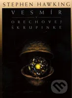Vesmír v orechovej škrupinke - Stephen Hawking - kniha z kategorie Přírodní vědy a technika