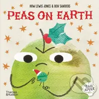 Peas on Earth (Bad Apple) - Huw Lewis-Jones, Ben Sanders (Ilustrátor) - kniha z kategorie Beletrie pro děti