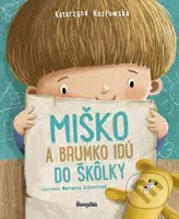 Miško a Brumko idú do škôlky - Katarzyna Kozlowska, Marianna Schoett (ilustrátor) - kniha z kategorie Pohádky