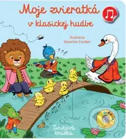 Moje zvieratká v klasickej hudbe (Zvuková knižka) - Séverine Cordier (ilustrátor) - kniha z kategorie Pohádky