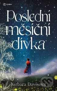 Poslední měsíční dívka - Barbara Davis - kniha z kategorie Společenská beletrie