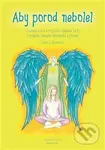 Aby porod nebolel - karty (Pracovní kniha a originální vykládací karty k podpoře zdravého těhotenství a porodu) - kniha z kategorie Vztahy a rodina