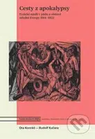 Cesty z apokalypsy (Fyzické násilí v pádu a obnově střední Evropy 1914–1922) - kniha z kategorie Historie
