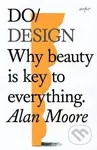 Do Design (Why Beauty is Key to Everything) - Alan Moore - kniha z kategorie Psychologie