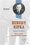 Hubert Ripka - Tragédie demokrata (Život bojovníka za Československou republiku) - kniha z kategorie Životopisy