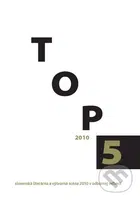 TOP 5 - 2010 (Slovenská literárna a výtvarná scéna 2010 v odbornej reflexii) - kniha z kategorie Poezie